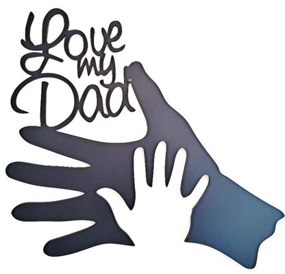 I Love My Dad - Laser Cut Wall Art - Urban Vibe Studio